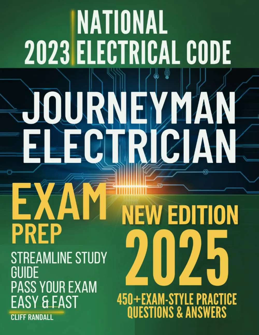 Journeyman Electrician Exam Prep: Pass Your Exam - Easy & Fast!: A Streamlined Study Guide to the National Electrical Code (2023 NEC) with 450  Practice Questions