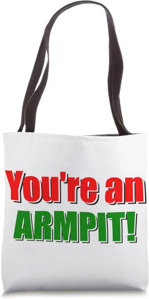 "You're An Armpit!" Insults from a 3 year old Tote Bag