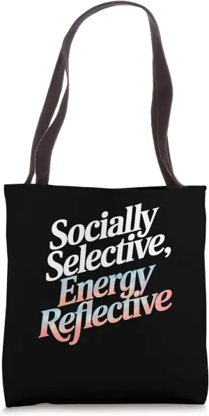 Socially Selective Energy Reflective Ambivert Life Tote Bag