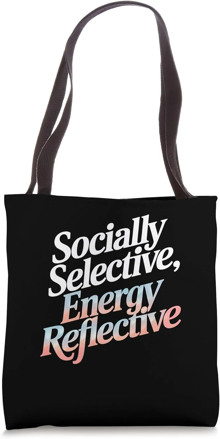 Socially Selective Energy Reflective Ambivert Life Tote Bag