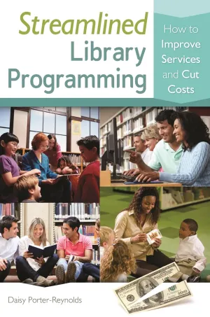 Streamlined Library Programming: How to Improve Services and Cut Costs Illustrated Edition